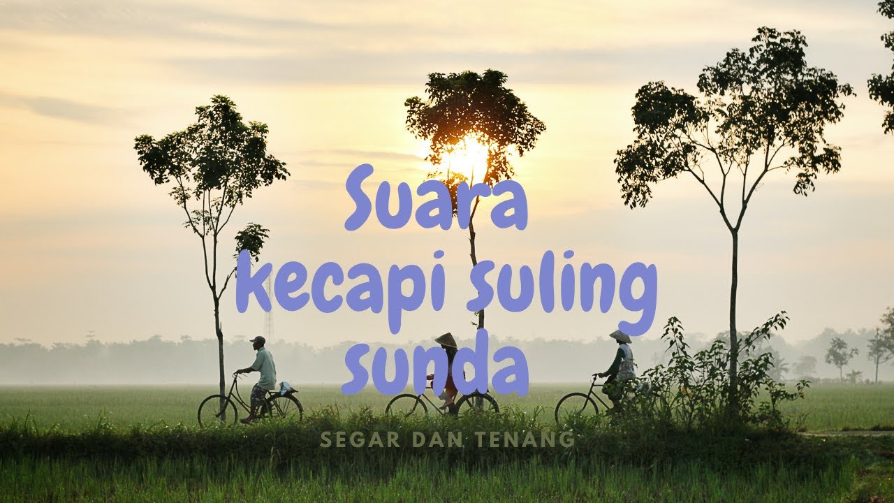 Kecapi Suling Sunda adem di dengarkan