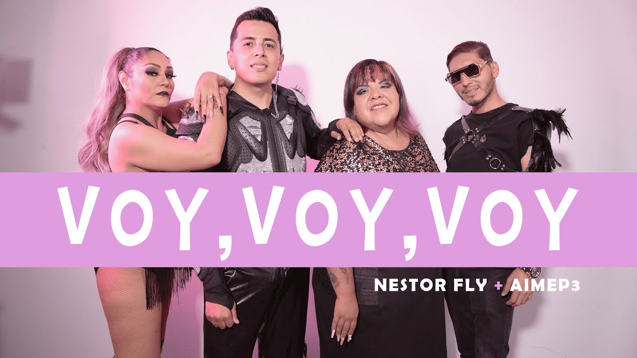 Voy Voy Voy, Nestor Fly Ft. Aimep3