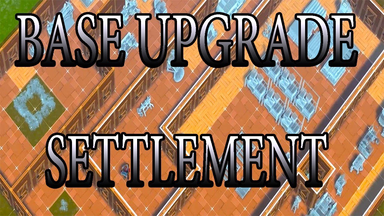MY BASE * SETTLEMENT * LAST DAY ON EARTH * LDOE