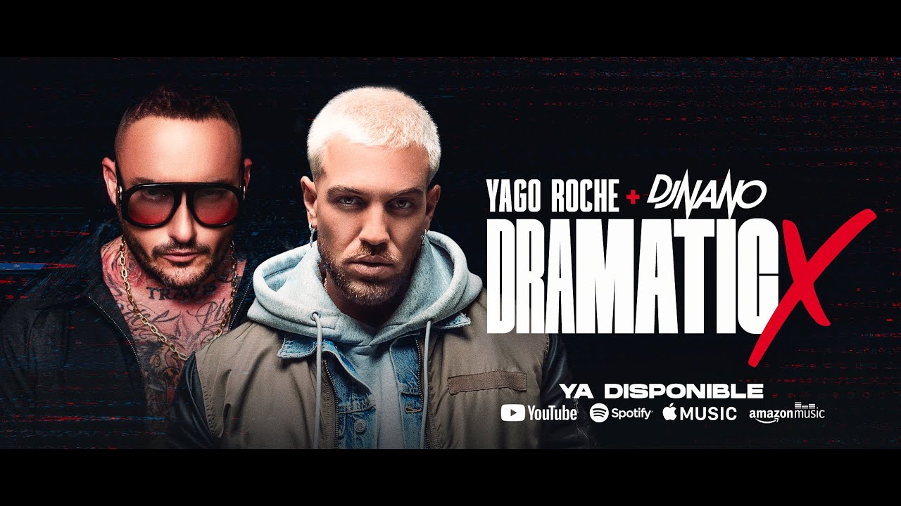 Yago Roche ft Dj Nano - Dramaticx (Video Oficial)
