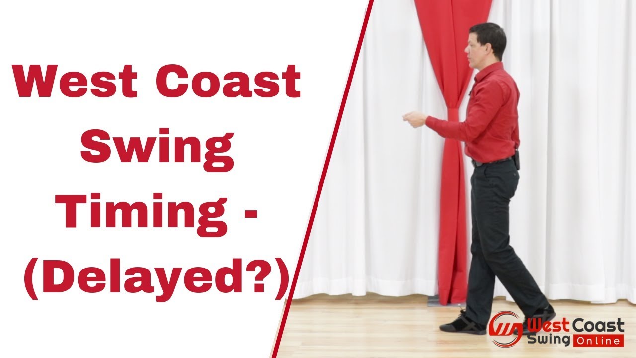 West Coast Swing - Delayed Timing