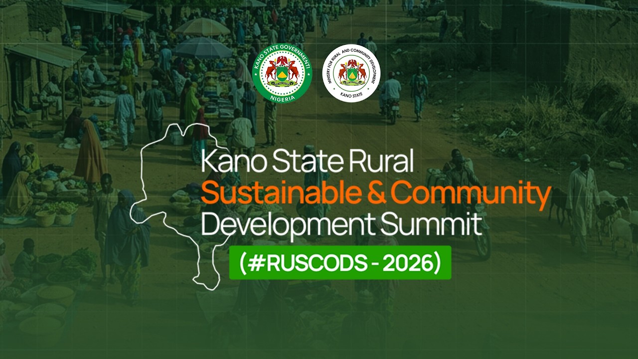 KANO STATE RURAL SUSTAINABLE & COMMUNITY DEVELOPMENT SUMMIT || RUSCODS - 2026 || 20TH MARCH 2026