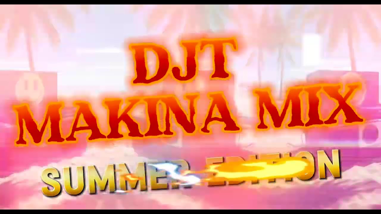 DJT MAKINA MIX 2025 | SUMMER MIX ⚡️😈🚀🔊🕺🏻⚡️🔥☀️