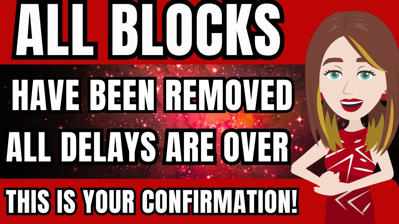 All Blocks Have Been Removed All Delays Are Over! This Your Confirmation!✨Abraham Hicks 2026