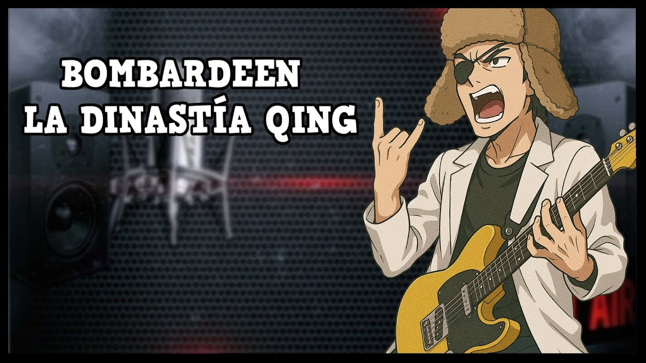 BOMBARDEEN LA DINASTIA QING - ROCK DEL CANAL | SUNO AI | Humor