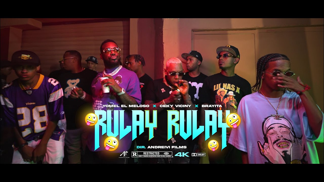 Ceky Viciny, Yomel El Meloso, Brayitan - RULAY RULAY | VIDEO OFICIAL |