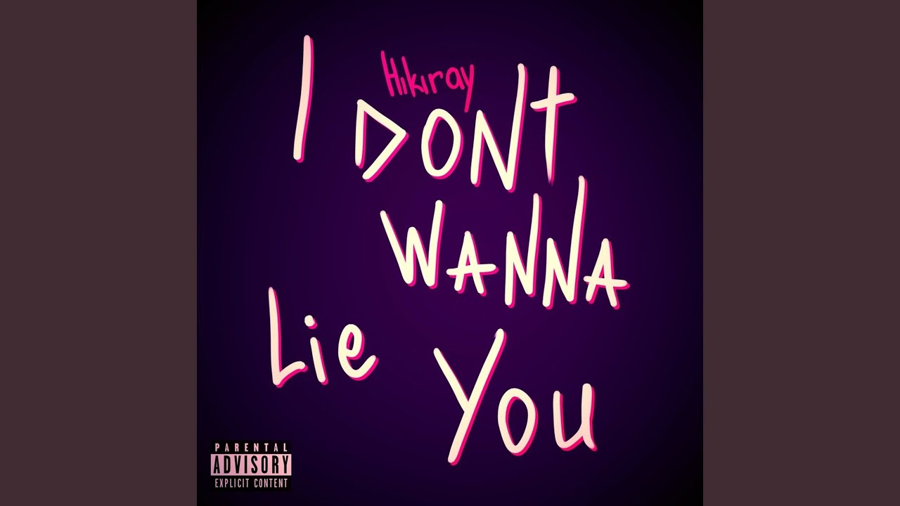 I Don't Wanna Lie You