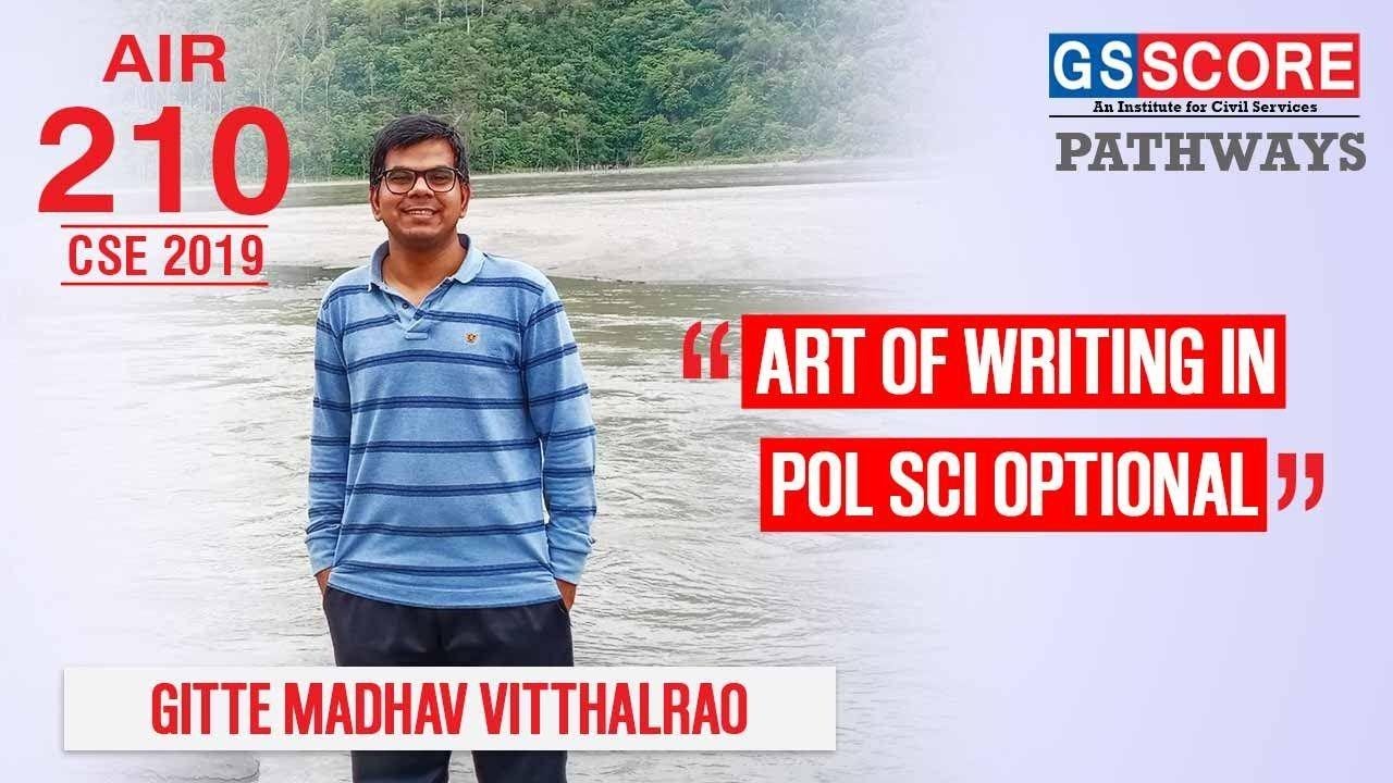 GITTE MADHAV VITTHALRAO | RANK 210 | CSE 2019 | ART OF WRITING IN POLITICAL SCIENCE OPTIONAL