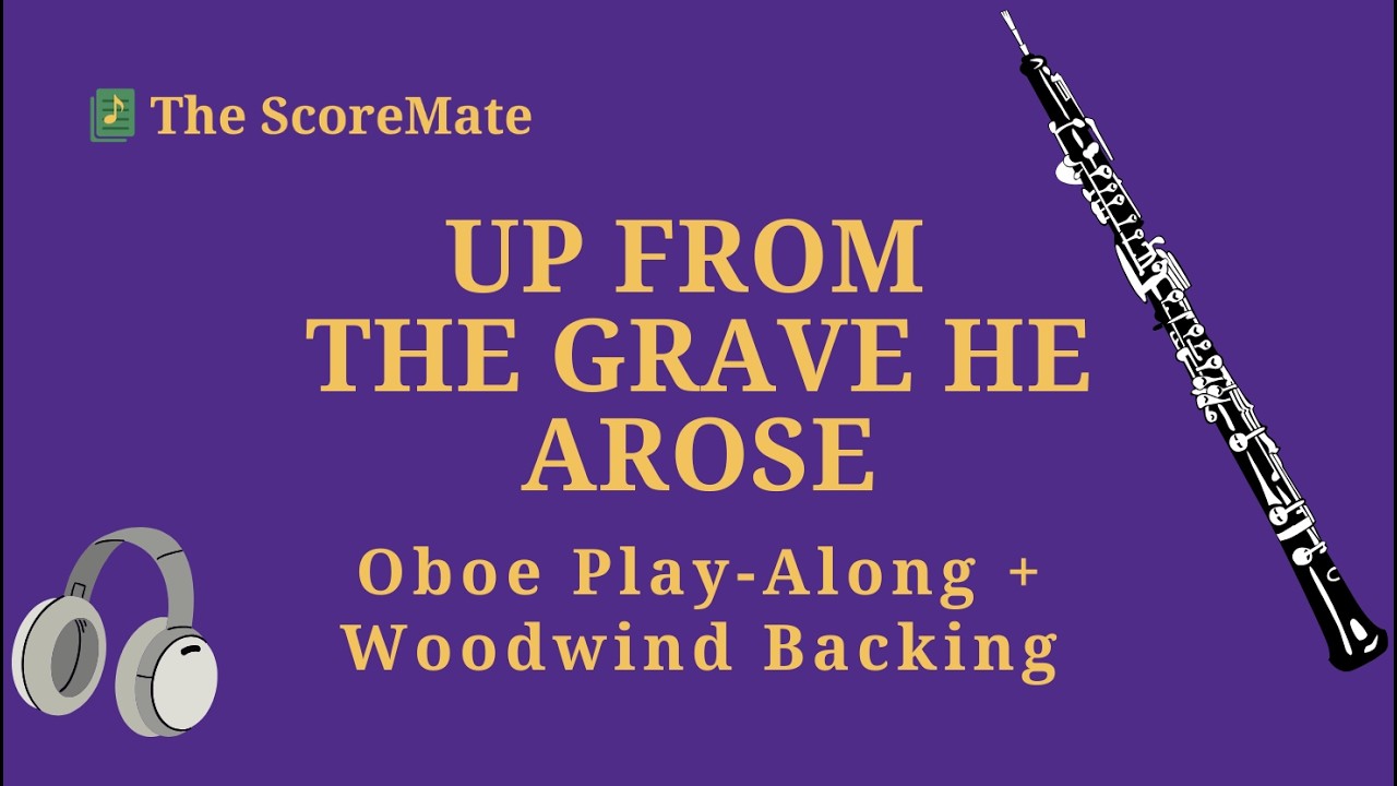 Up From the Grave He Arose | Oboe Play Along + Woodwind Backing Track
