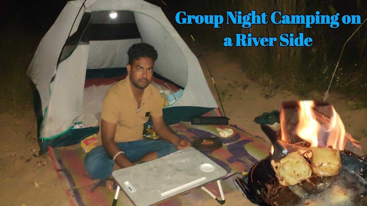 Group Night Camping on a River Side | Camping in India #camping # cooking #nature