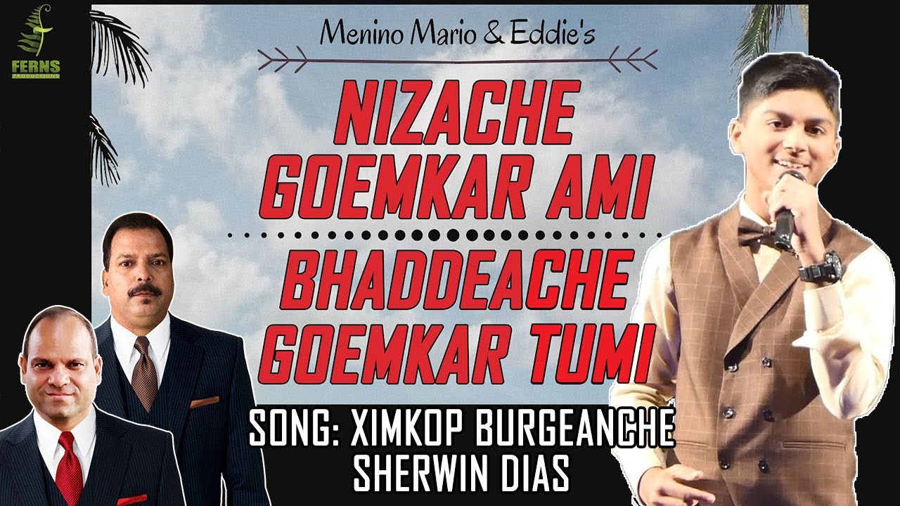 New Song Ximkop Burgeanche by Sherwin Dias NIZACHE GOEMKAR AMI  TIATR MENINO MARIO & EDDIE