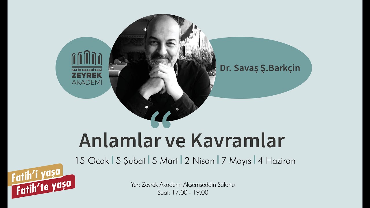 Dr. Savaş Barkçin ''Anlamlar ve Kavramlar''