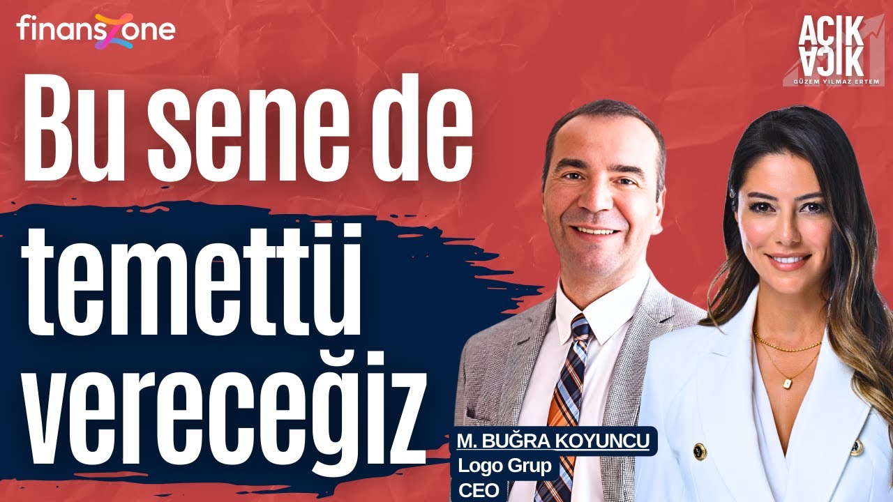 Açık Açık 34.Bölüm | LOGO | CEO Buğra Koyuncu: Düzenli olarak temettü vermeye devam etmek istiyoruz.