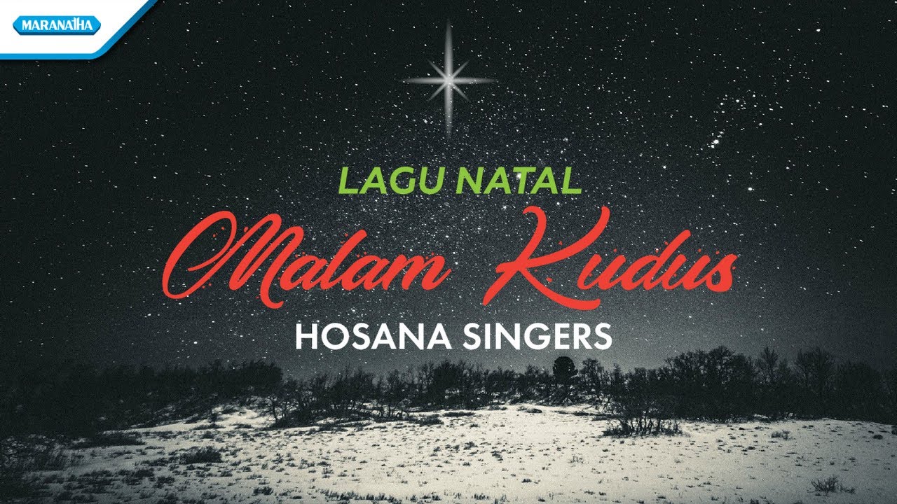 Malam Kudus - Lagu Natal - Hosana Singers (Official lyric video)