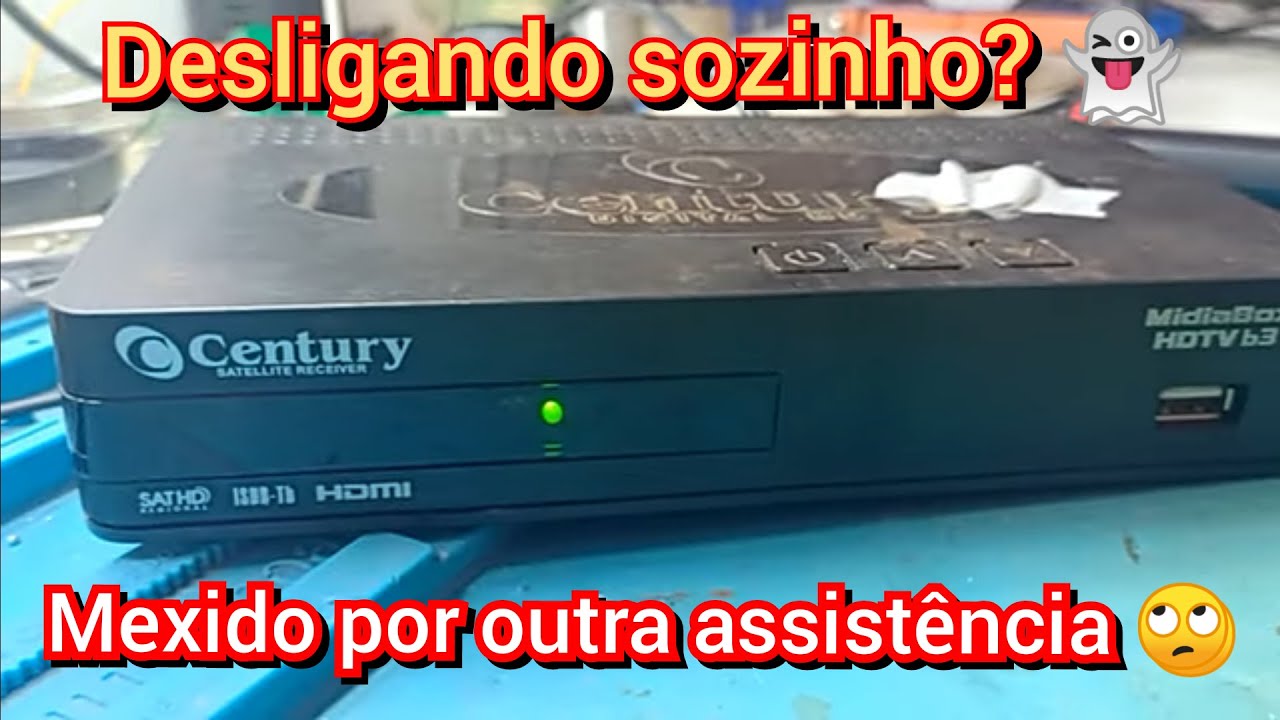 Aparelho parabólica century HDTV B3 Desligando sozinho, antes não ligava, chegou mexido mas deu bom
