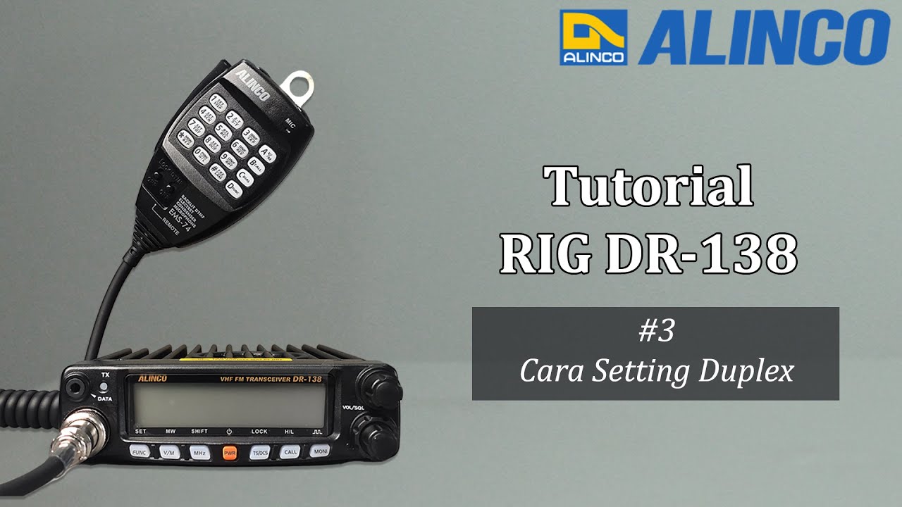 Cara Setting Manual RIG Alinco DR-138 | Part 3 Setting Repeater / Duplex