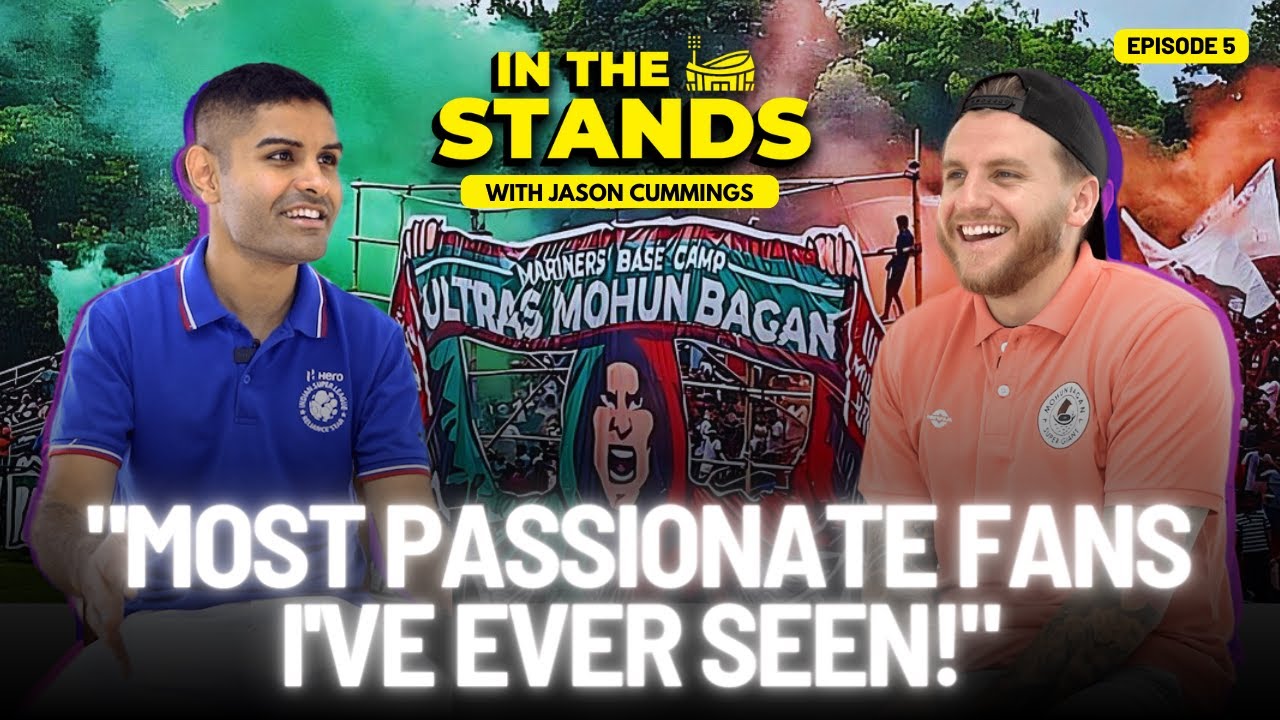 In The Stands with Jason Cummings | On Doing &lsquo;Crazy&rsquo; Things, Wanting to be a Legend, & hugging Messi
