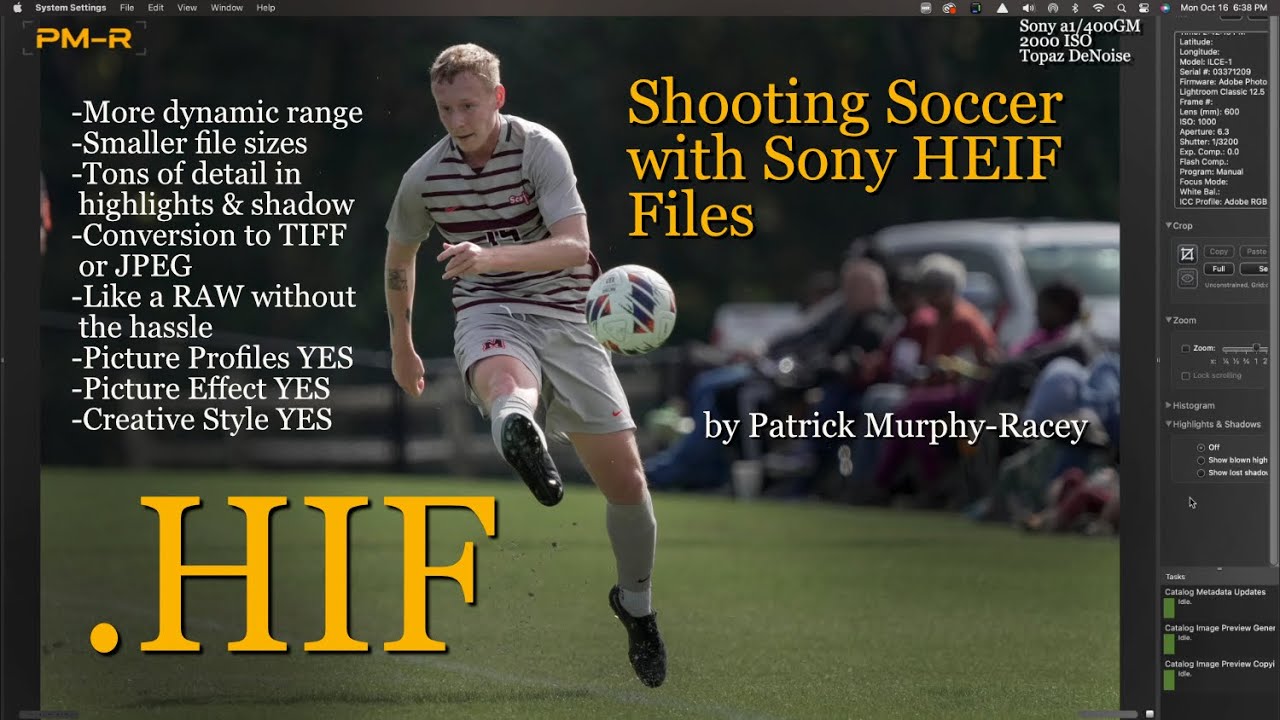 Shooting Sony .HIF files at a Soccer Game (HEIF) by Patrick Murphy-Racey