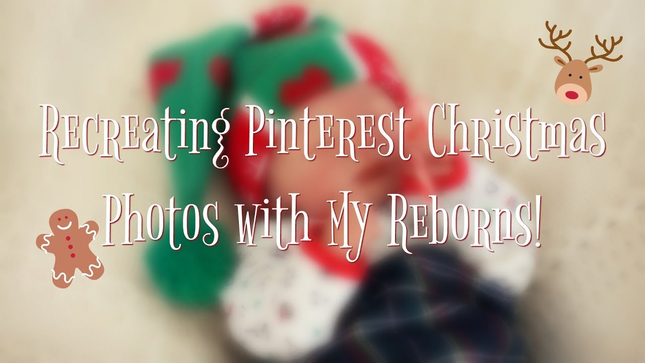 Recreating Pinterest Christmas Photos with My Reborn Babies & Toddlers