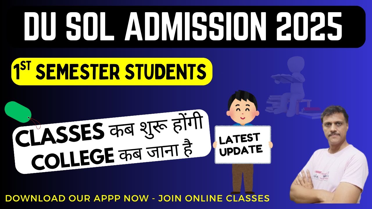 DU SOL Classes Start Date 1st Semester 2025 | College Allotment First Sem DU SOL | SOL Classes News