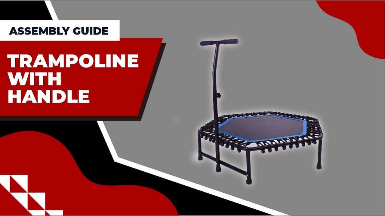 Trampoline with Handle Bar Rebounder | Assembly Guide