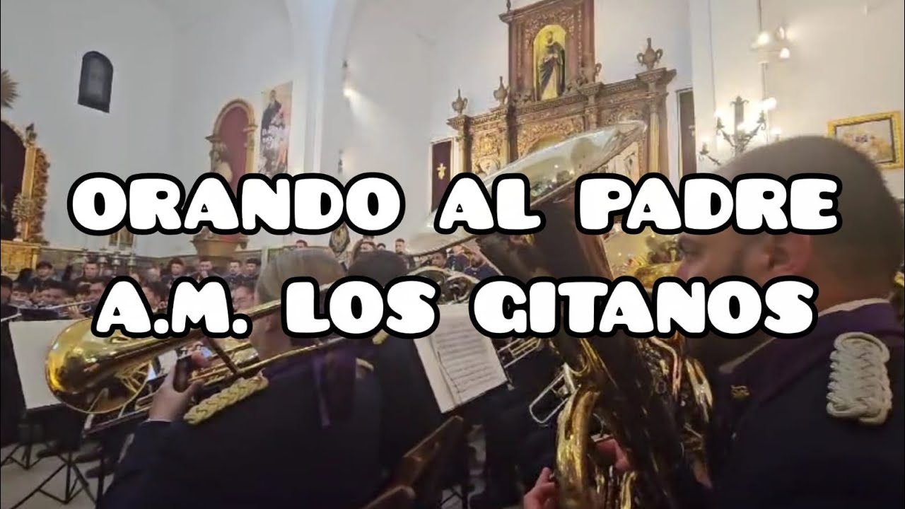 [4K] ORANDO AL PADRE | A.M. LOS GITANOS | Sevilla Cofrade