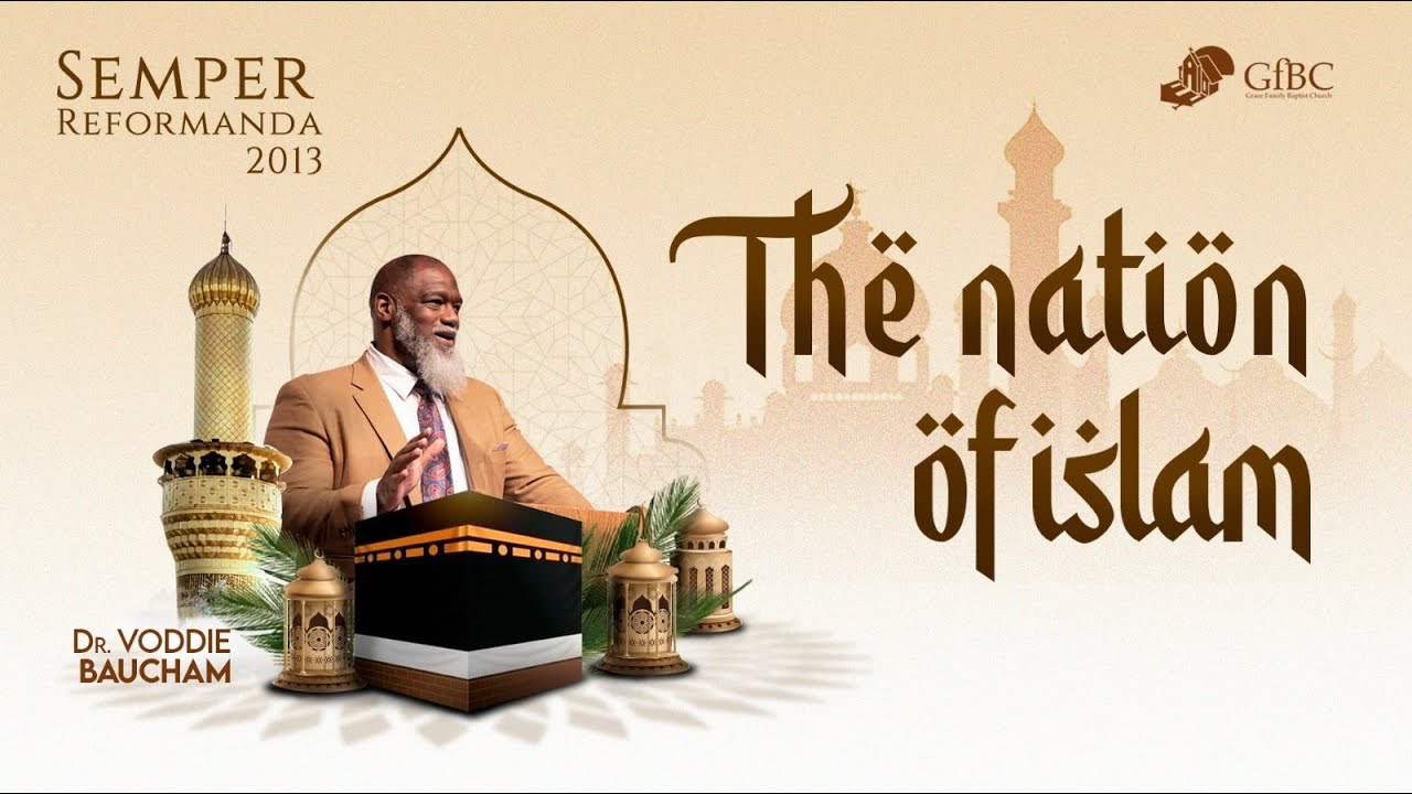 The Nation of Islam   I   Voddie Baucham