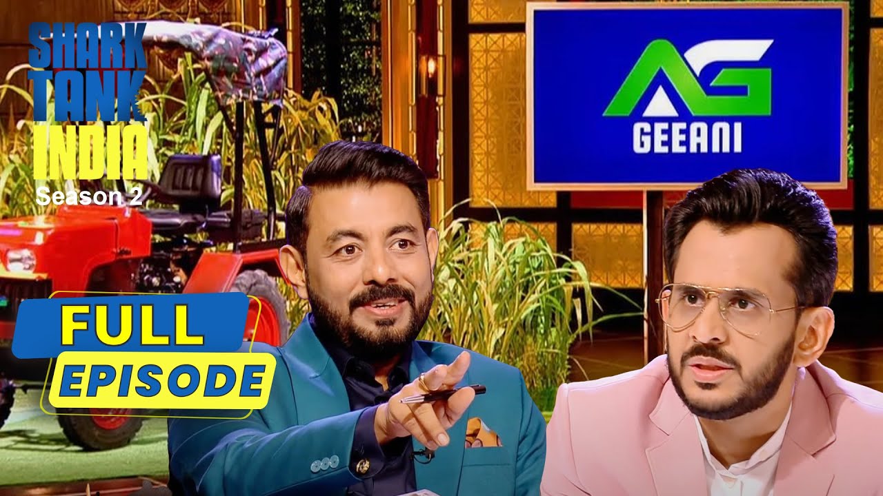 'Geeani' का compact electric tractor Sharks को लगा काफ़ी unique | Shark Tank India S2 | Full Episode