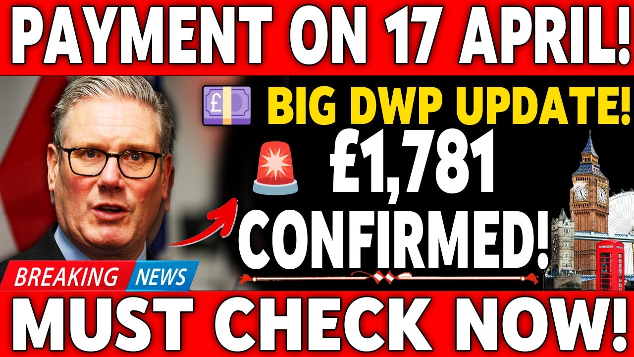 🚨 DWP CONFIRMED &pound;1,781 PAYMENT | 17 APRIL UPDATE UK PENSIONERS SHOCKED ⚠️ | FULL ELIGIBILITY DETAILS