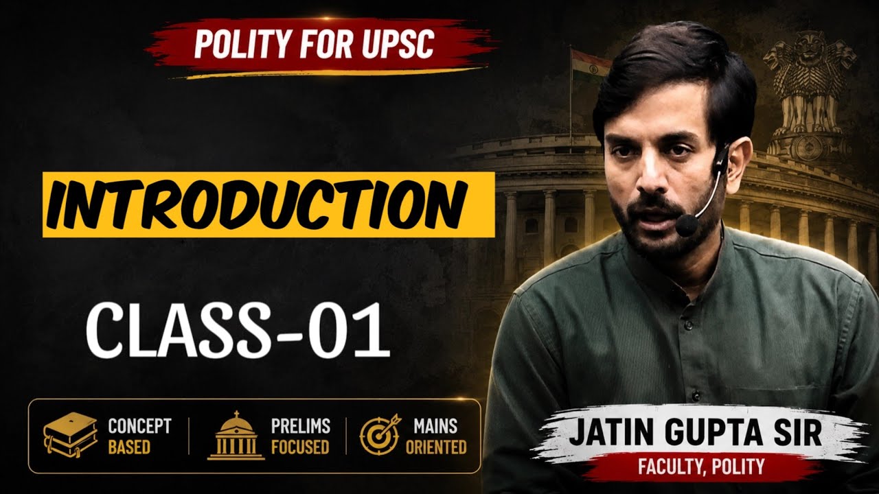 UPSC Polity Lecture- 01 | Introduction | By Jatin Gupta Sir | Polity Simplified9