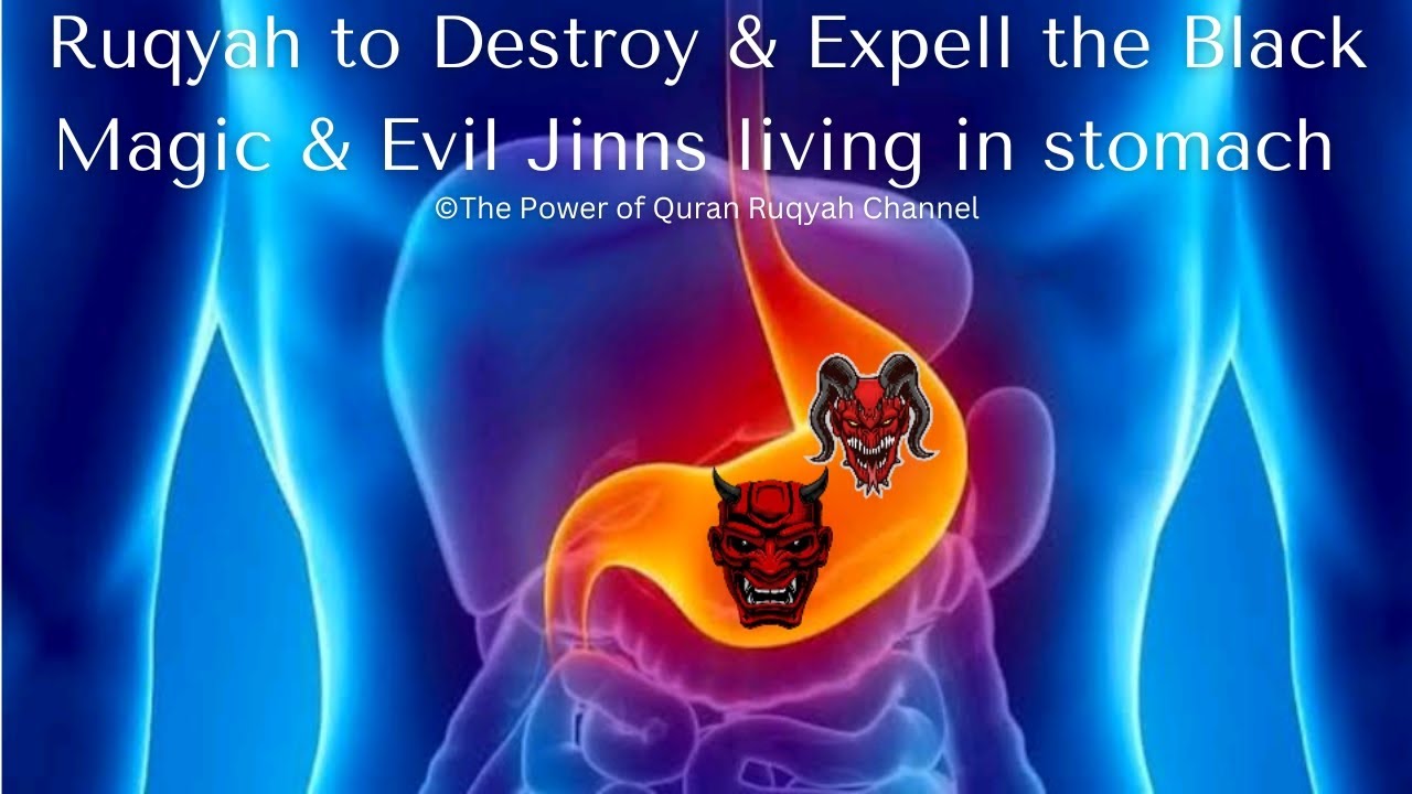 Ultimate Ruqyah to Destroy & Expell the Black Magic & Evil Jinns from the Stomach +919062777292