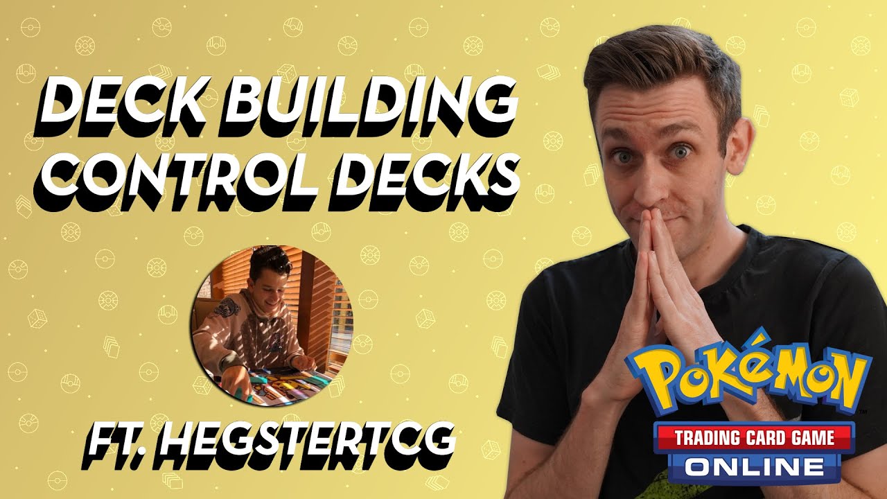 How To Build a CONTROL Deck! (ft. HegsterTCG)