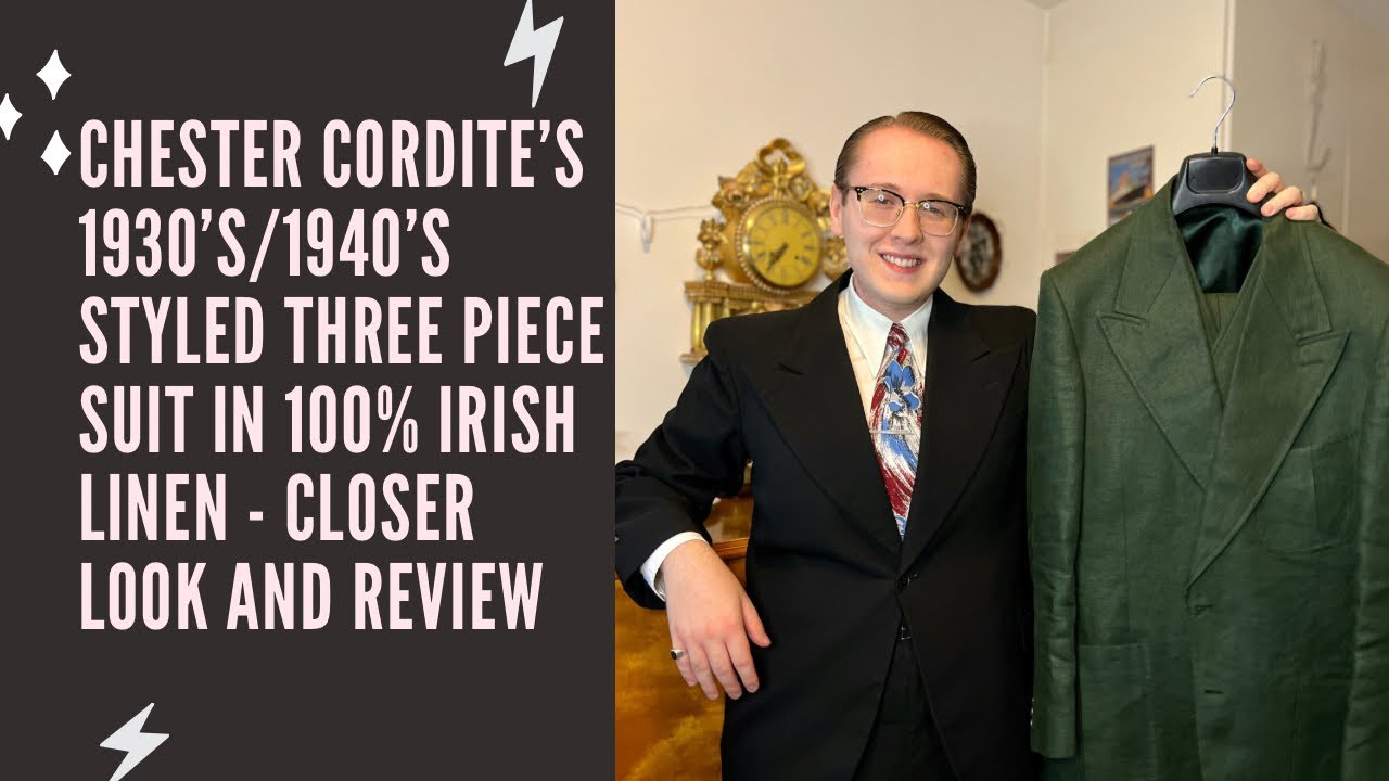 Chester Cordite’s 1930’s/1940’s styled three piece suit in 100% Irish linen - Closer look and review