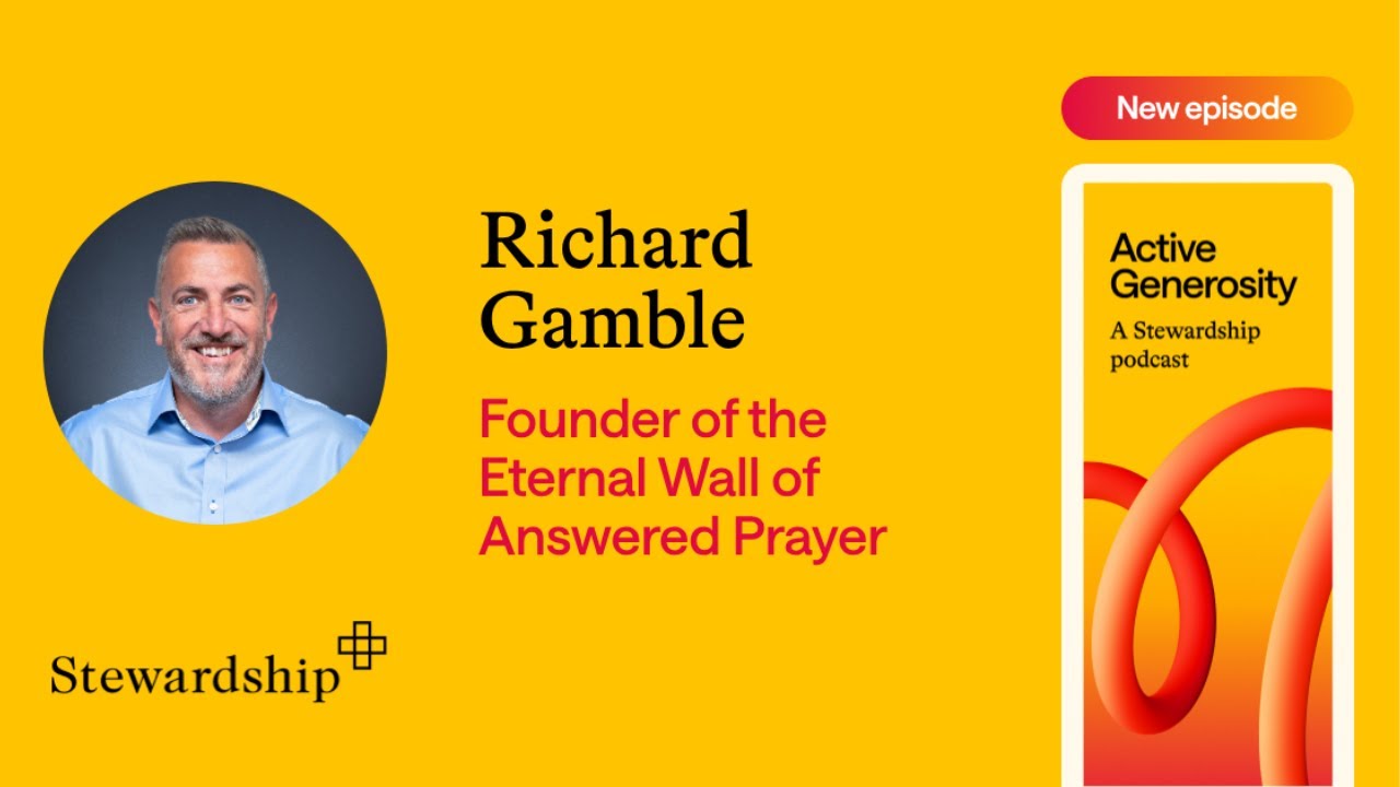 Generosity for an eternal vision with Richard Gamble | Active Generosity Podcast