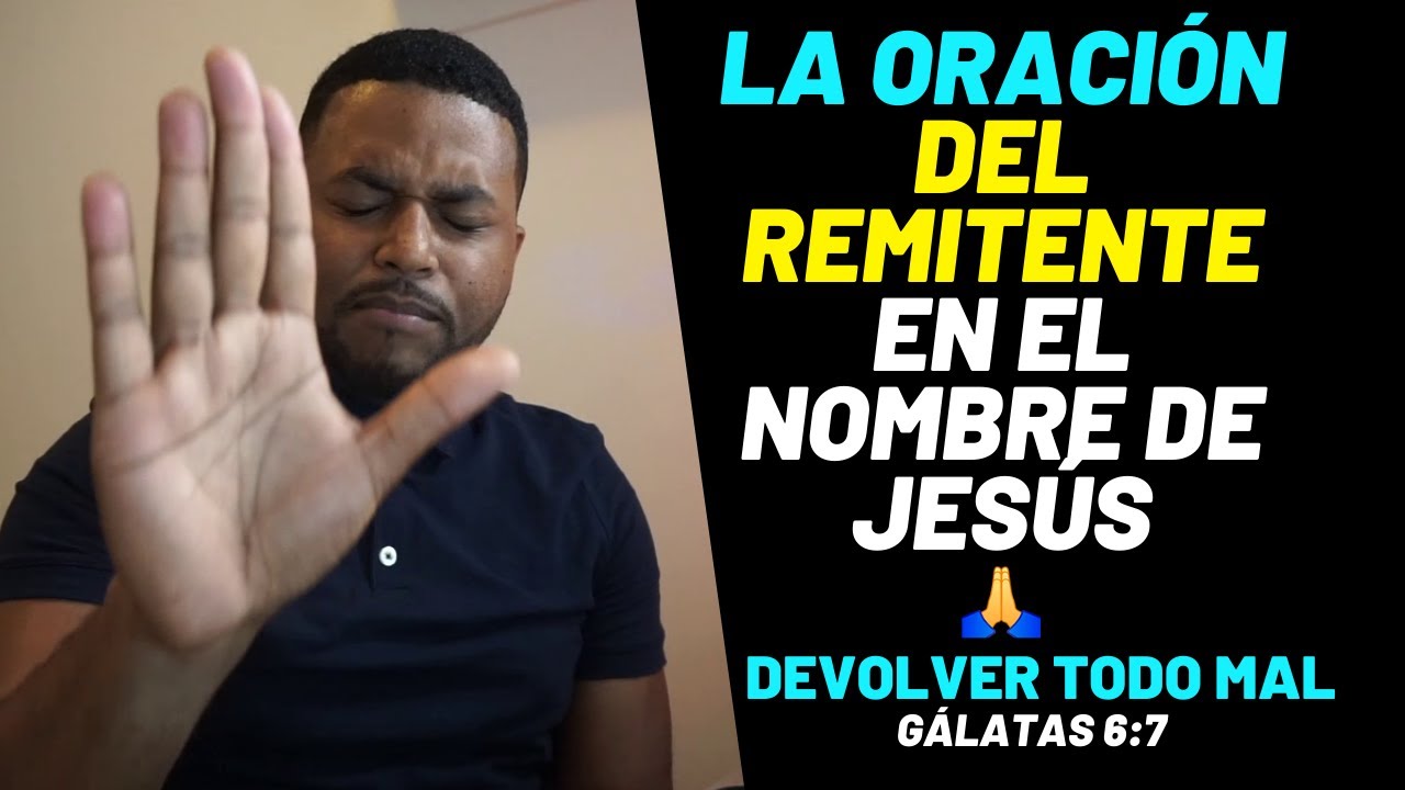 🔴LA ORACIÓN DEL REMITENTE, DEVOLVER TODO MAL, Gálatas 6:7 🔥🙏