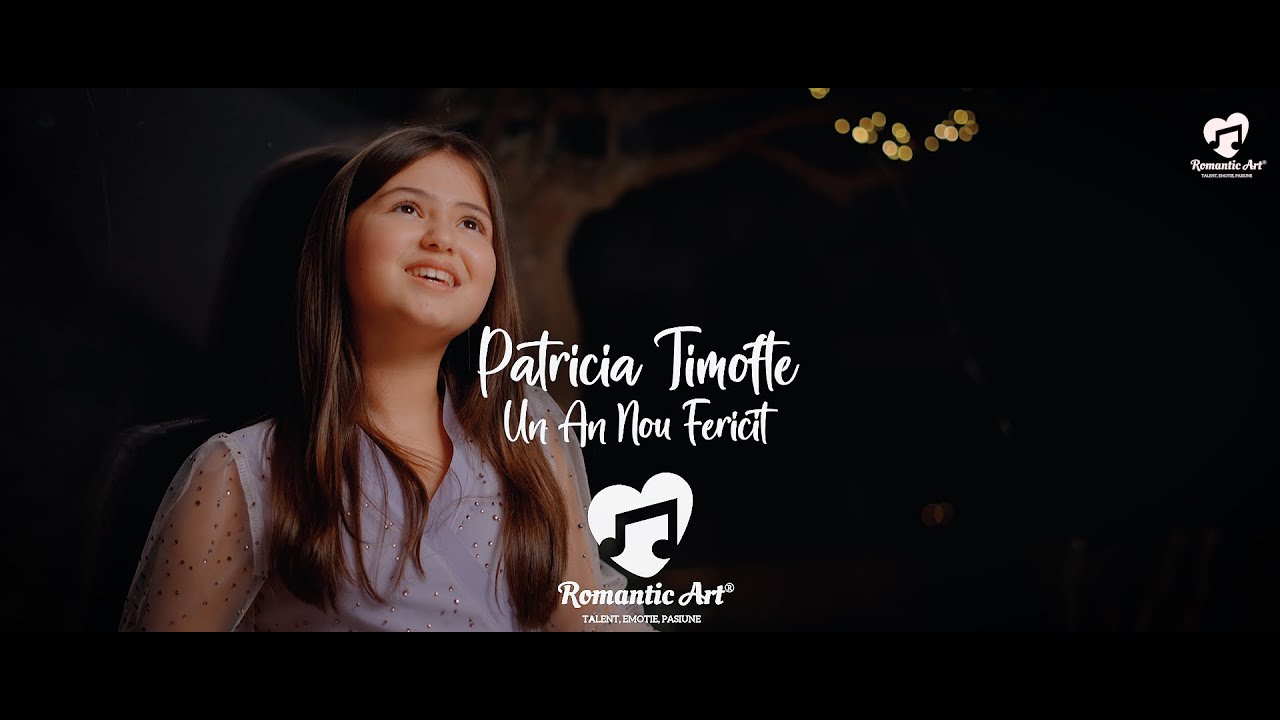 Patricia Timofte - Un An Nou Fericit - Romantic Art Music School Suceava