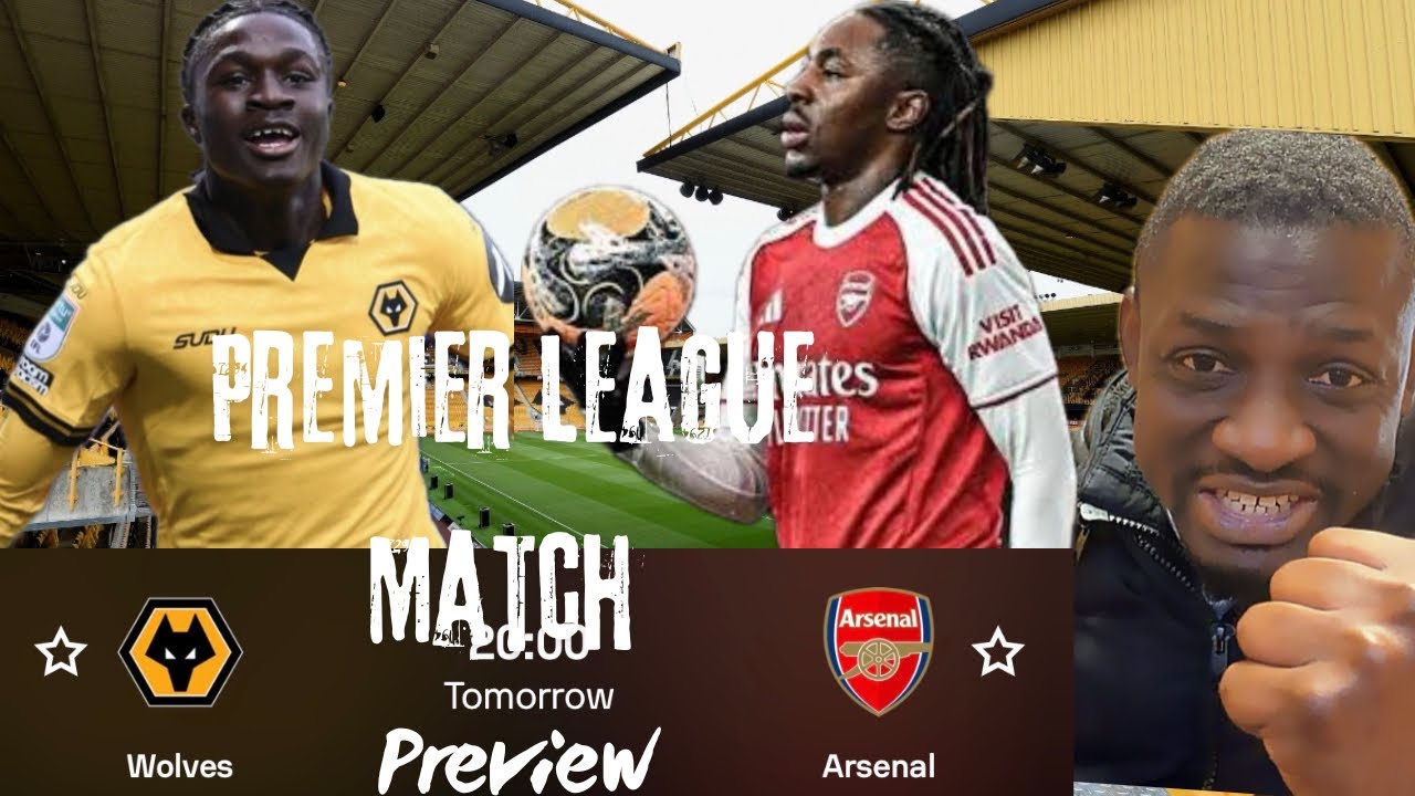I Expect us to win this Game | Premier League Match Preview | Wolves vs Arsenal