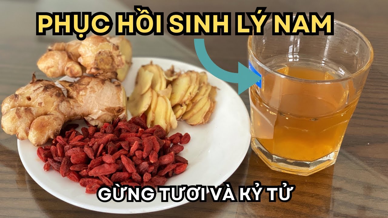 Chỉ Với 2 Lát Gừng Tươi Và 2 Muỗng Kỷ Tử: Bí Quyết Phục Hồi Sinh Lực phái Mạnh Ngay Tại Nhà