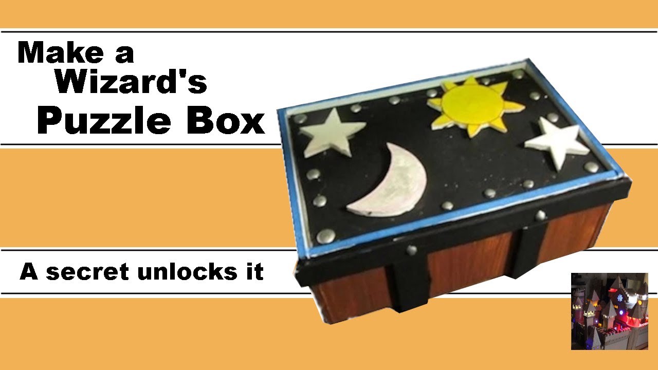 Make a Wizard's puzzle box out of cardboard or foamboard