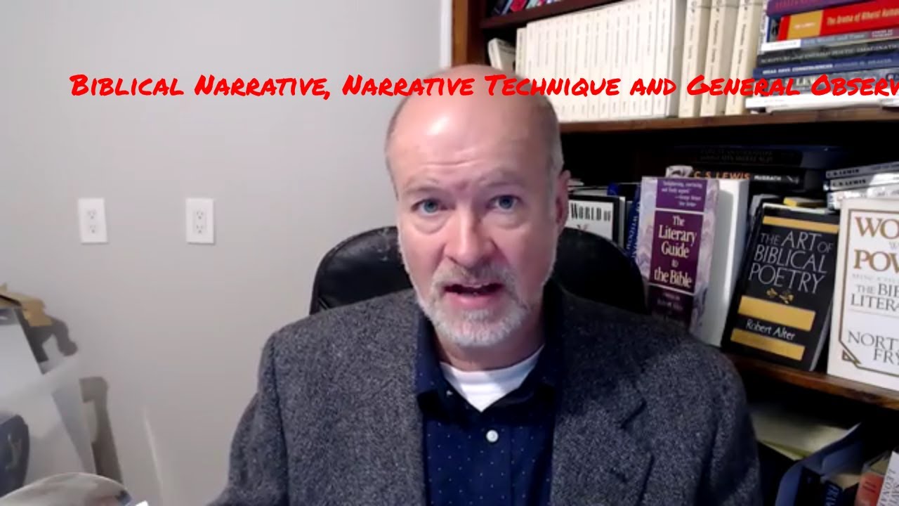 Biblical Narrative, Narrative Technique and General Observations