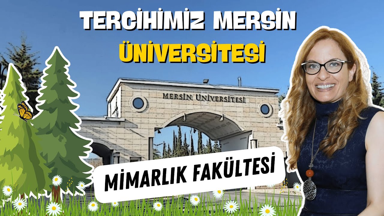 MEÜ.Mimarlık Fakültesi Dekanı , Prof. Dr. Nida Naycı, Tercihimiz Mersin Üniversitesi