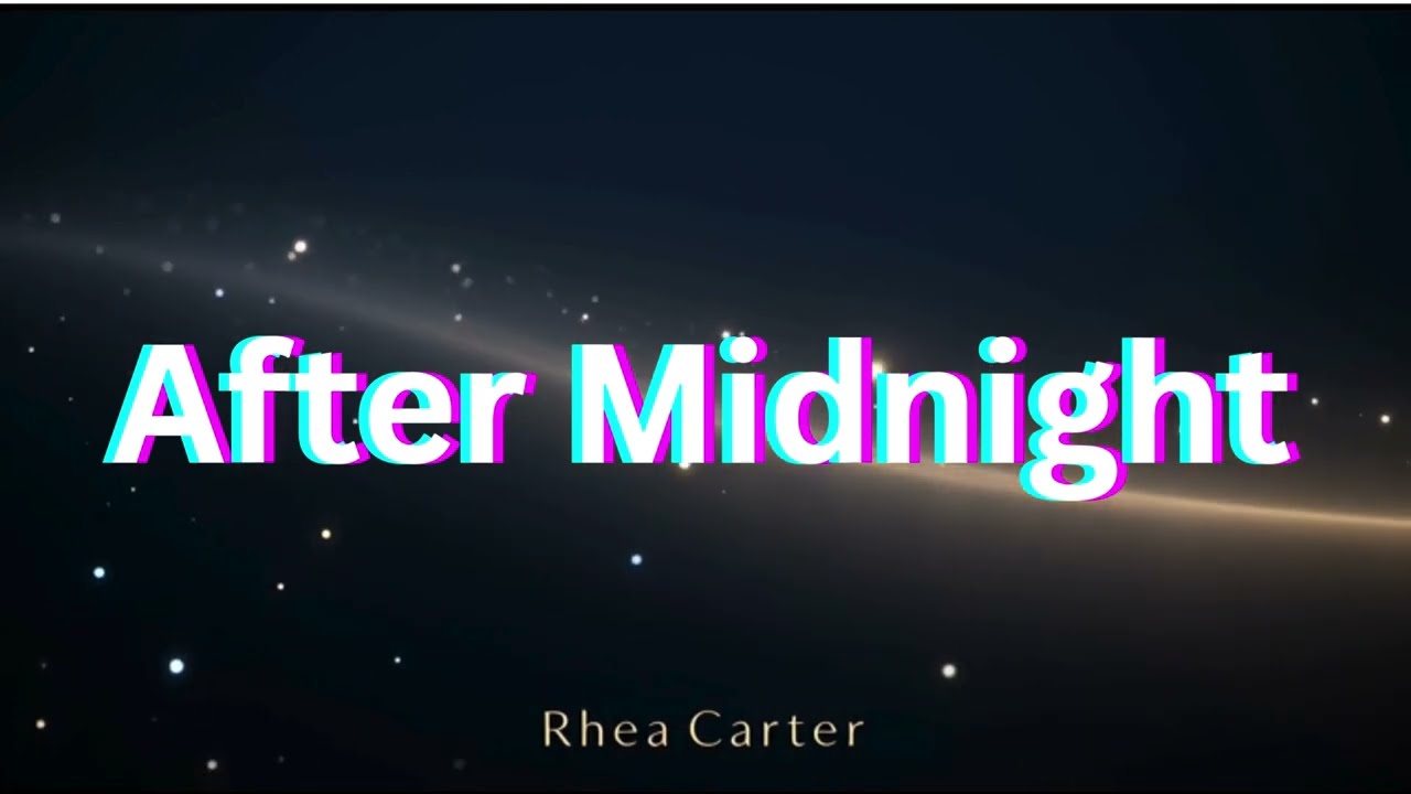 After Midnight song Rhea carter