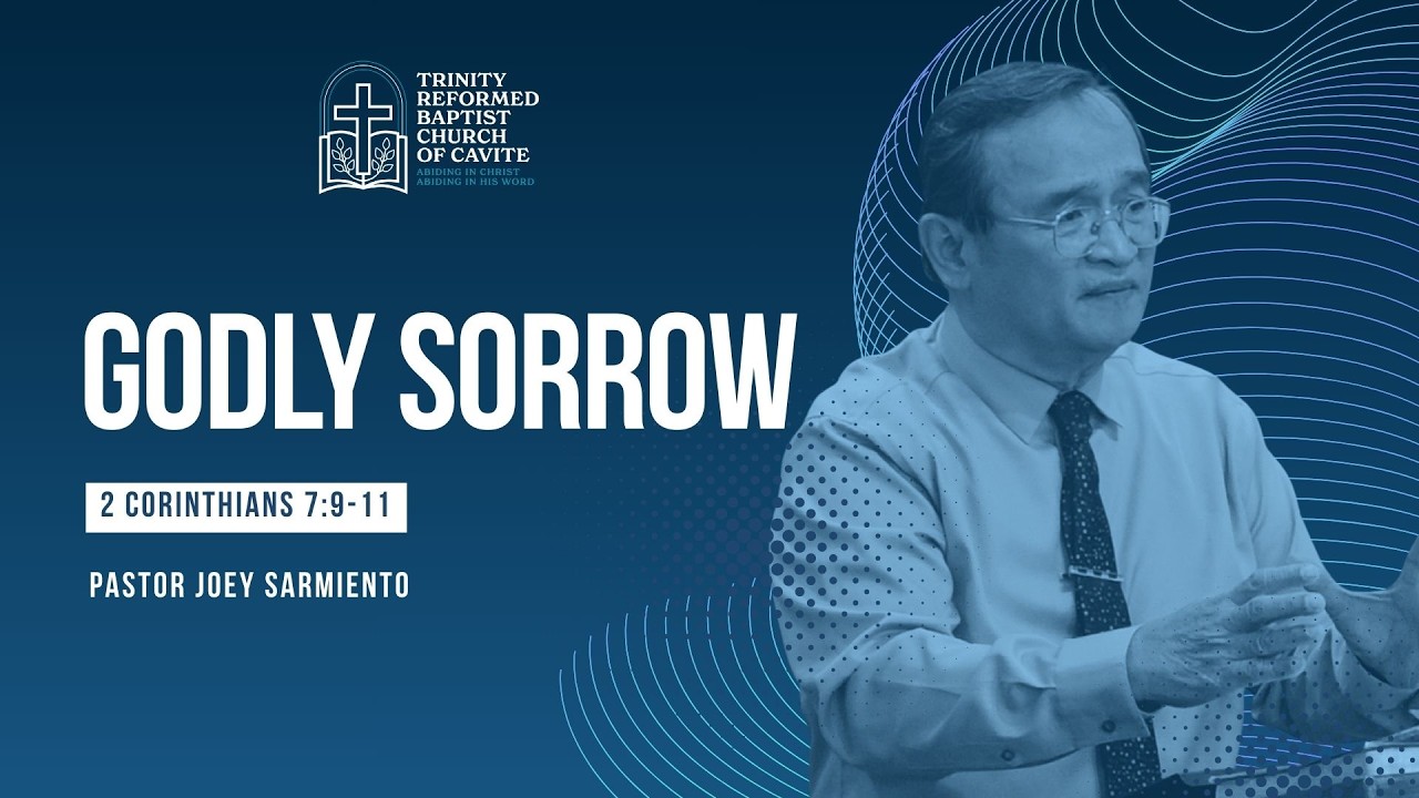 2 Corinthians 7:9-11: Godly Sorrow - First | Joey Sarmiento - 3/8/2026