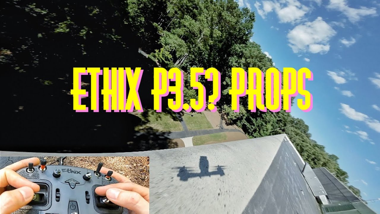 Testing New Props.. Ethix P3.5 | FPV Freestyle