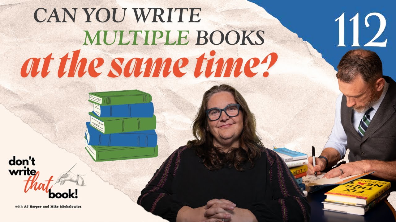 Working on Multiple Books at the Same Time | DWTB 112