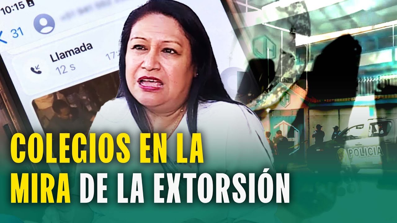 Extorsiones que ponen en peligro a la educación: Amenazas de muerte y atentados contra colegios