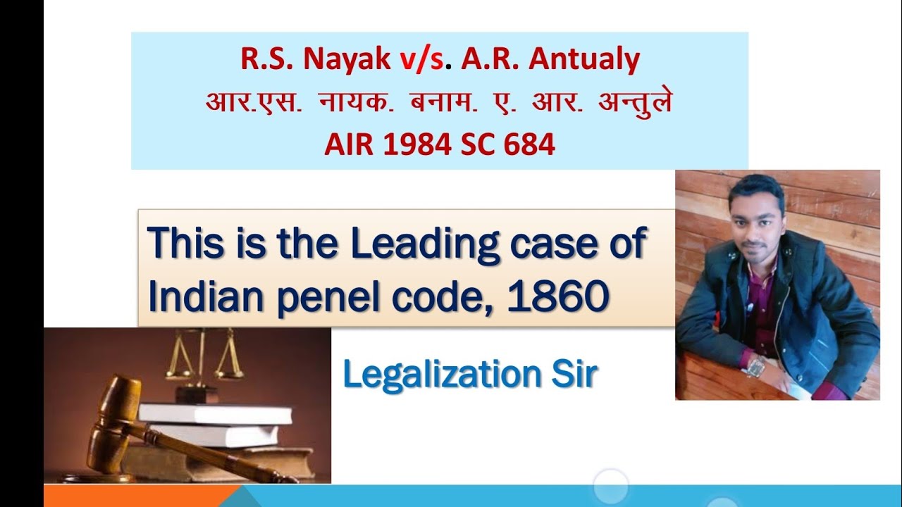 R.S. Nayak V/s. A.R Antualy case law by Ashish sir in Hindi
