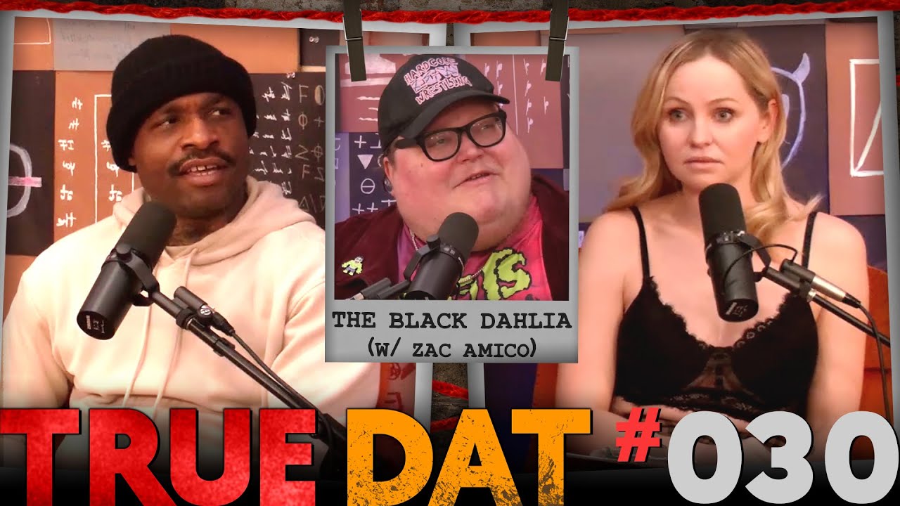 Na'im Ali & Xia Anderson | The Black Dahlia (w/ Zac Amico) | True Dat Podcast #030