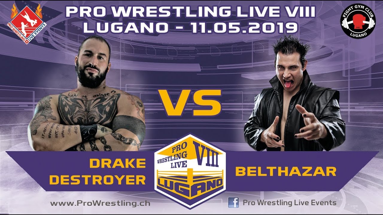 Belthazar vs Drake Destroyer - Pro Wrestling Live Lugano VIII - 11.05.19