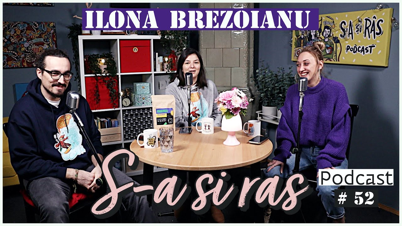 Mincu si Maria Popovici  | S-a si ras | Podcast #52 | Ilona Brezoianu